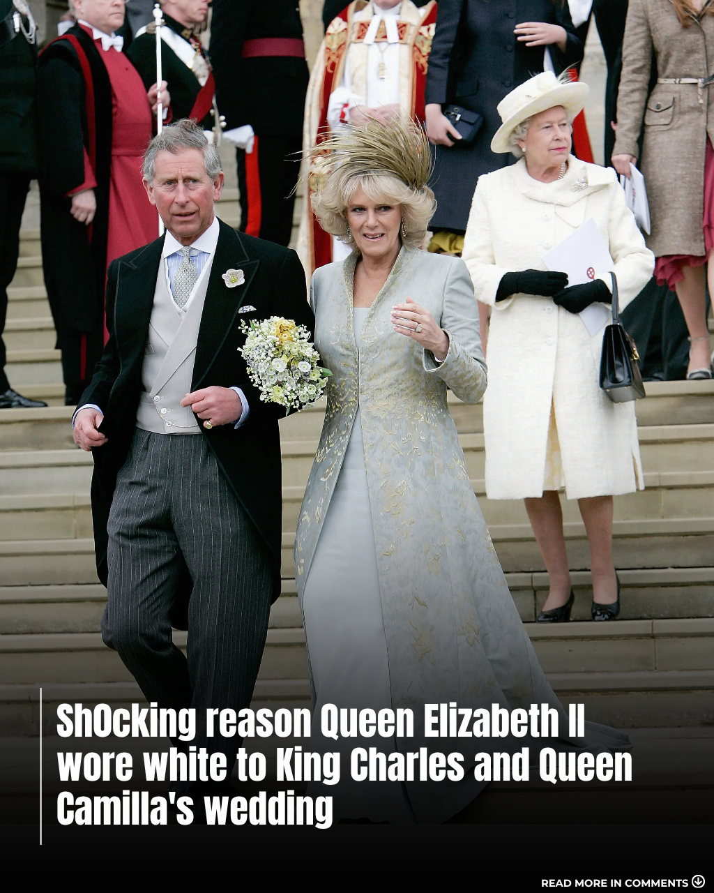 The Queen Wore White To Charles And Camilla's Wedding — And The Real Reason Had Nothing To Do With Scandal