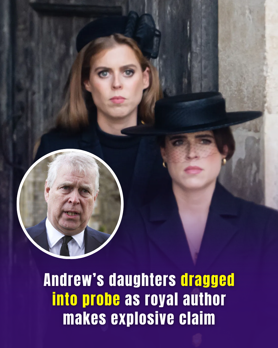 Royal Author Claims Beatrice and Eugenie Should Be Questioned as Scrutiny on Andrew's Dealings Widens